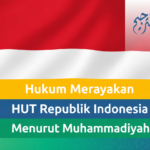 Fatwa Tarjih: Hukum Merayakan HUT Republik Indonesia